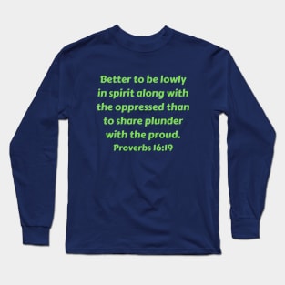 Bible Verse Proverbs 16:19 Long Sleeve T-Shirt